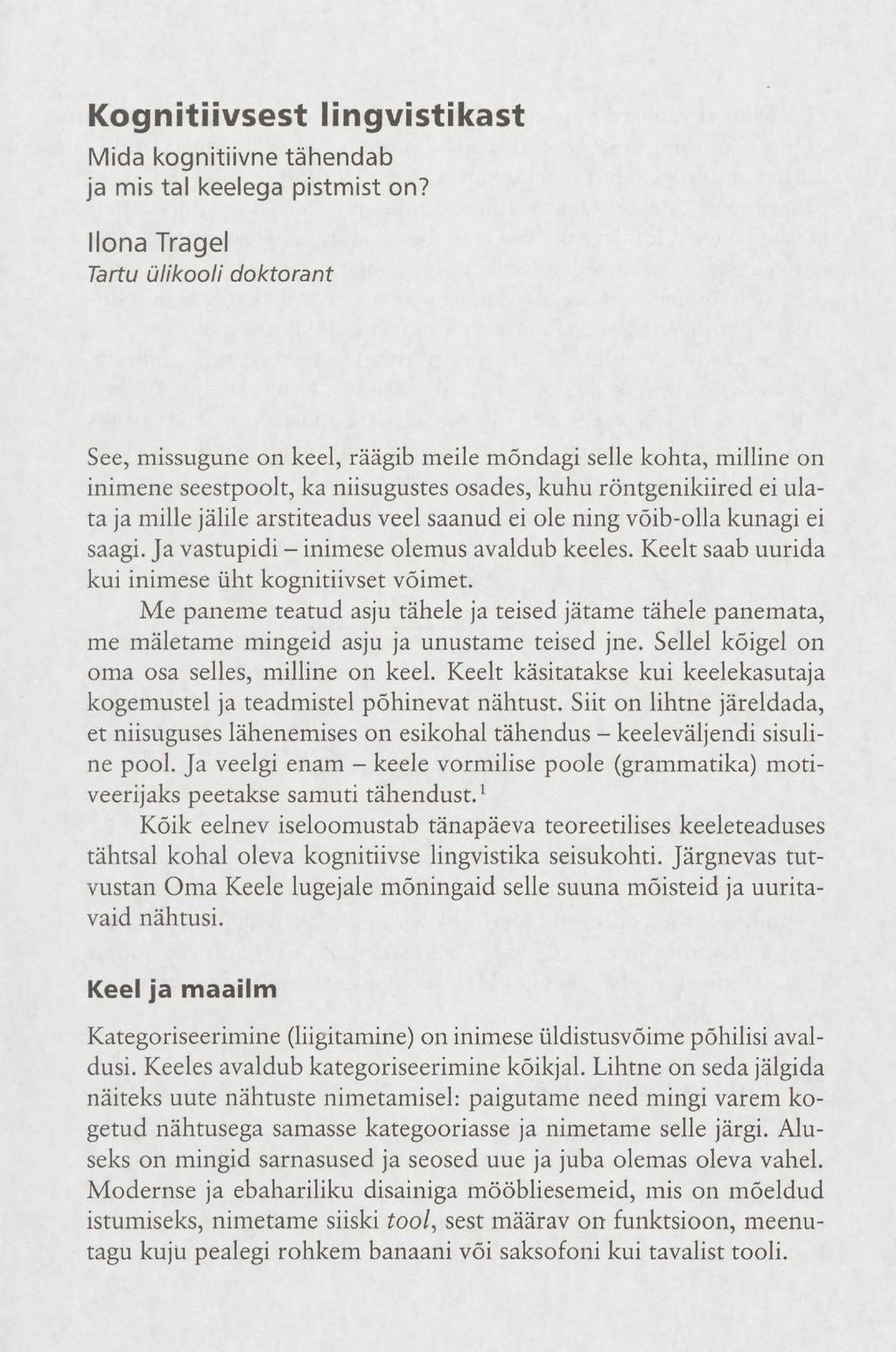 Kognitiivsest lingvistikast Mida kognitiivne tähendab ja mis tal keelega pistmist on?