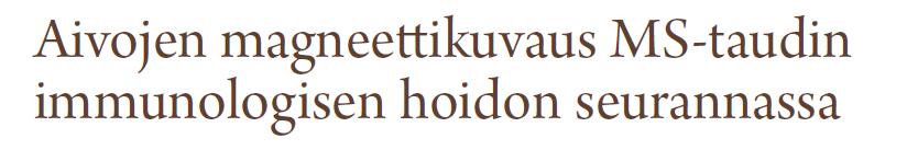 Tämän jälkeen kuvaus tehdään tapauskohtaisen harkinnan perusteella ottaen huomioon taudin aktiivisuus