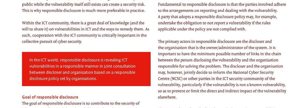 Luku 2 Vastuullinen haavoittuvuustietojen ilmoittaminen ICT-alalla on monia eri käytäntöjä, jotka koskevat haavoittuvuuksien julkistamista.