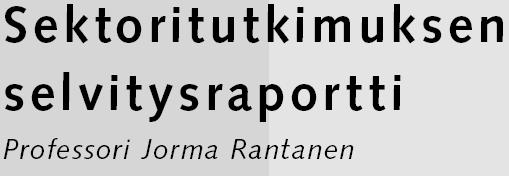 Sektoritutkimuksen rakenneuudistus Valtion sektoritutkimusjärjestelmän rakenteellinen