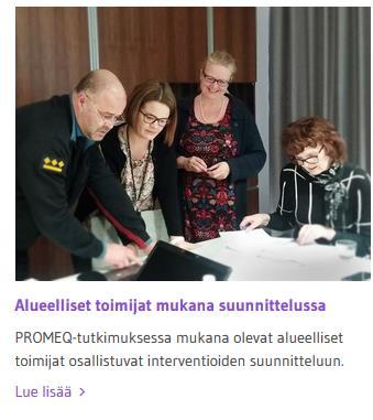Positiivisia asioita Interventiot oikeasti tehtiin yhdessä kohderyhmien focus-ryhmissä ja yhteistyöryhmissä oppimisprosessina Interventiot muuttuivat ennakkoajatuksista osittain Löytyi yhteinen tahto