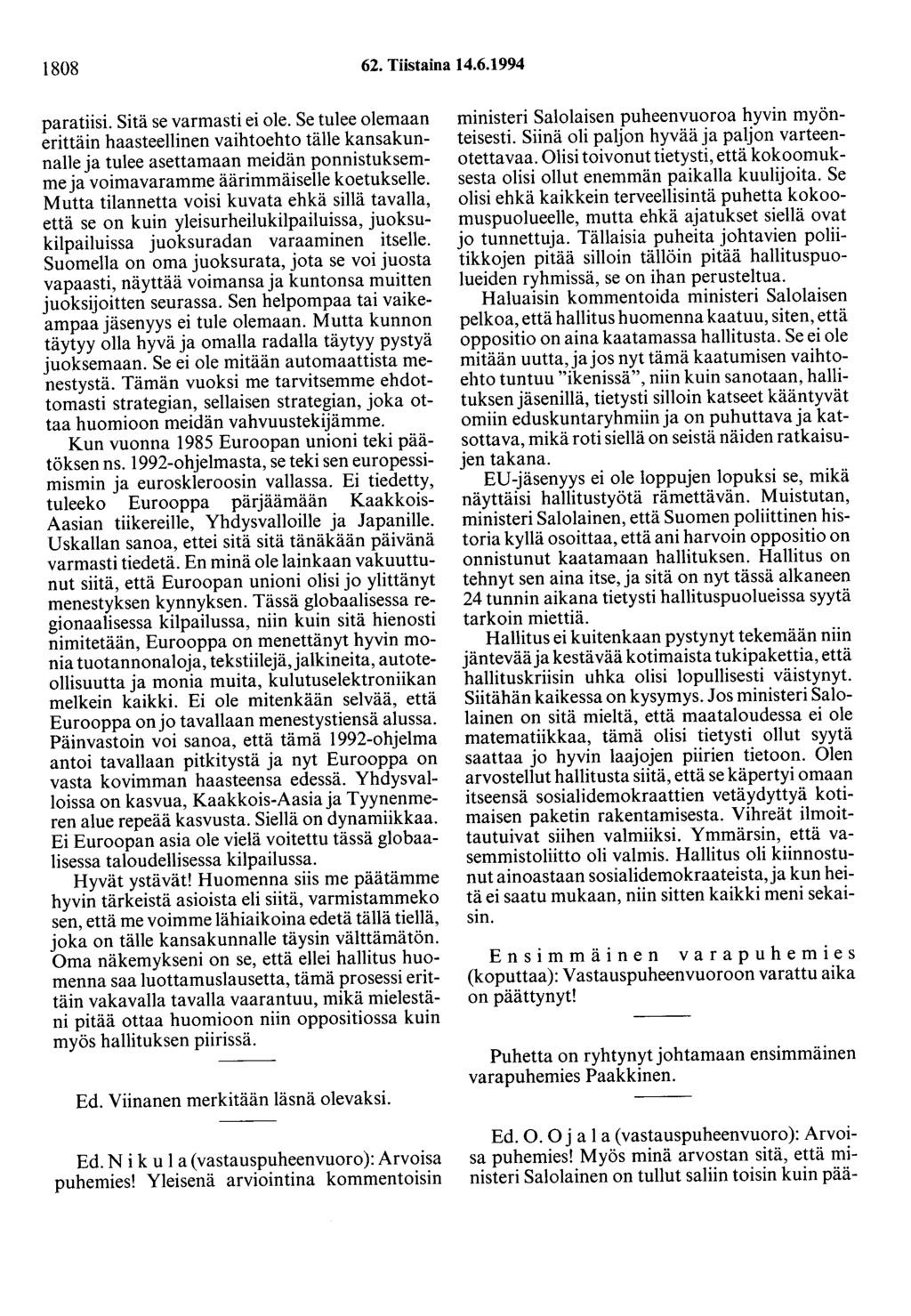 1808 62. Tiistaina 14.6.1994 paratiisi. Sitä se varmasti ei ole.