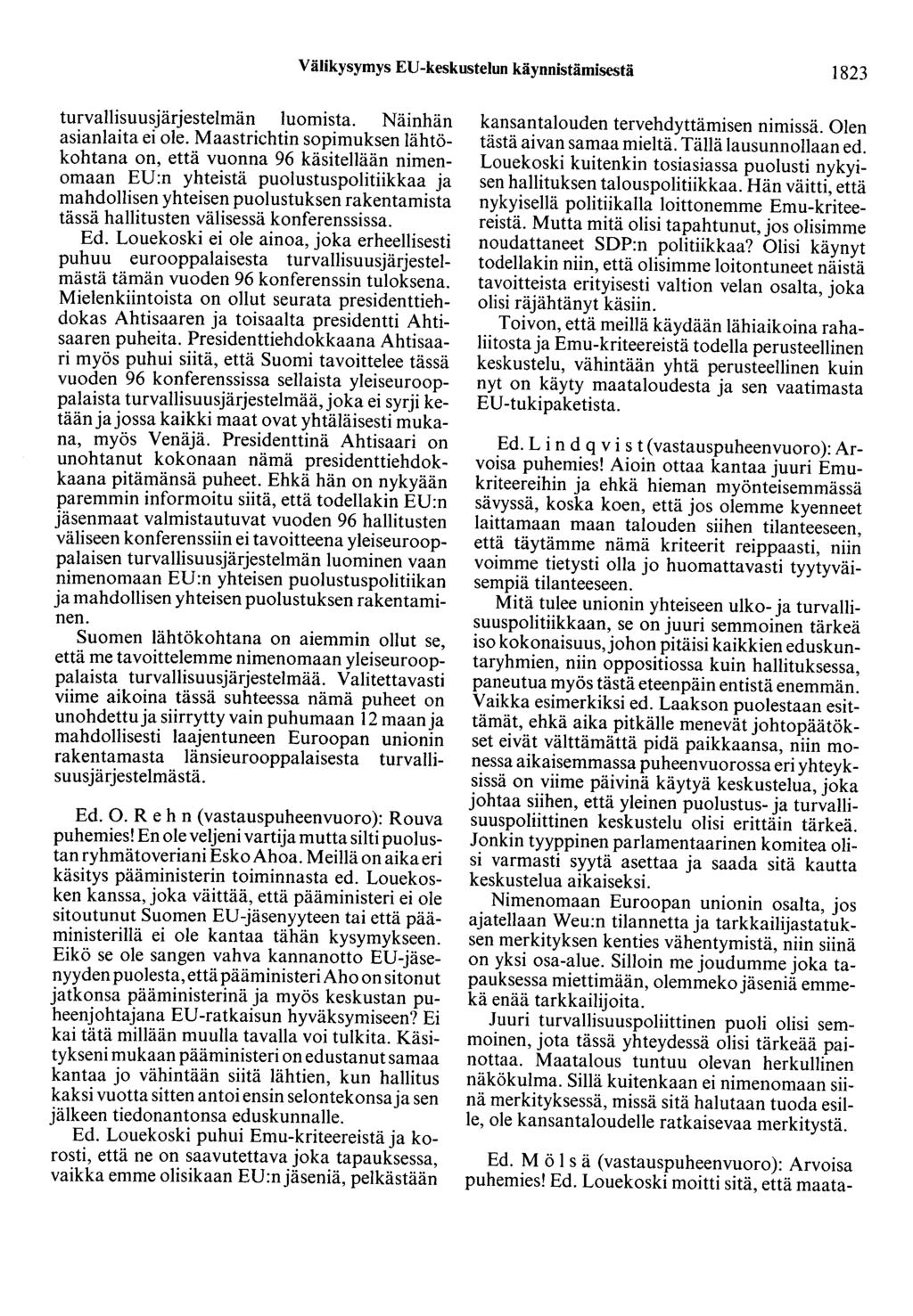 Välikysymys ED-keskustelun käynnistämisestä 1823 turvallisuusjärjestelmän luomista. Näinhän asianlaita ei ole.