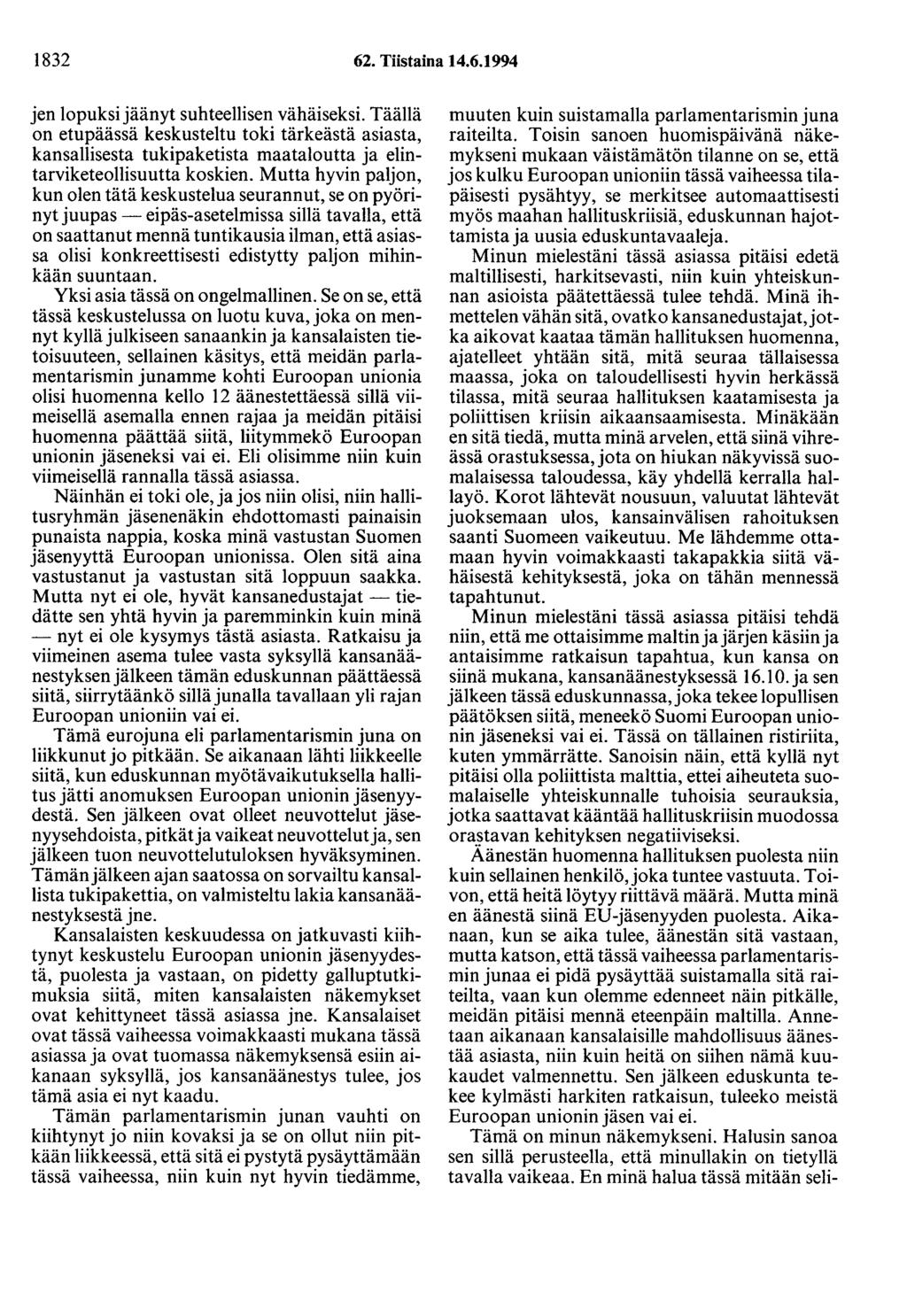 1832 62. Tiistaina 14.6.1994 jen lopuksijäänyt suhteellisen vähäiseksi.