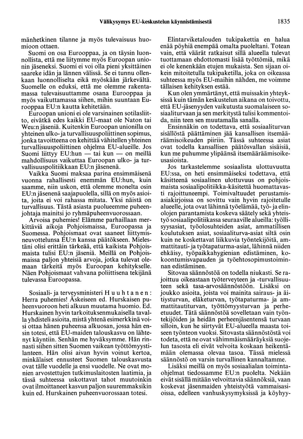 Välikysymys ED-keskustelun käynnistämisestä 1835 mänhetkinen tilanne ja myös tulevaisuus huomioon ottaen.