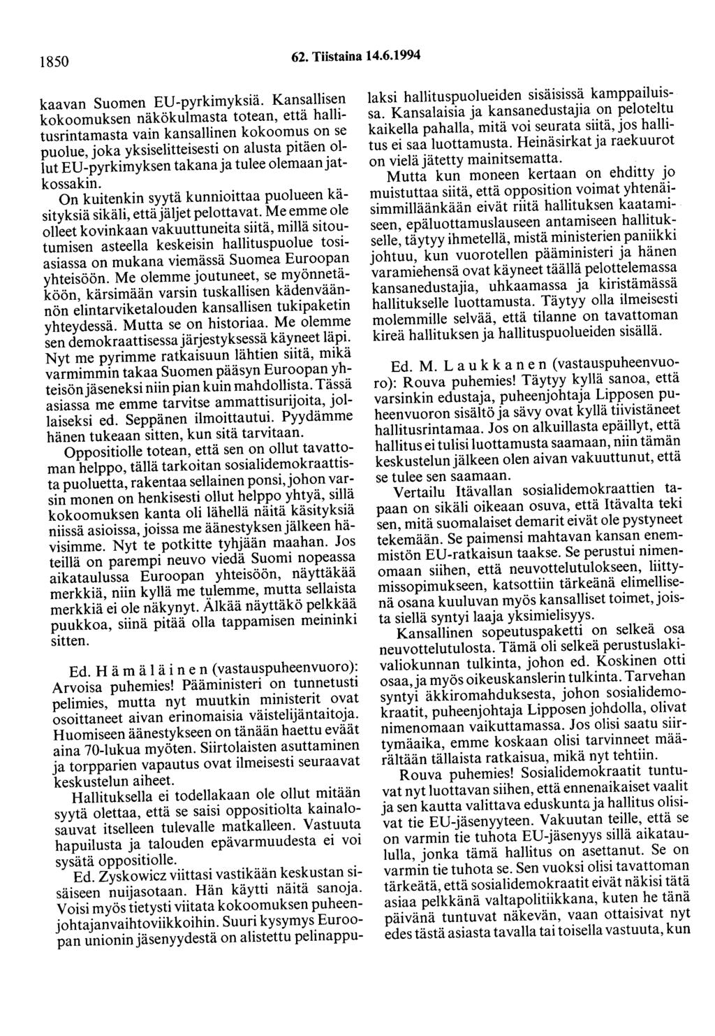 1850 62. Tiistaina 14.6.1994 kaavan Suomen ED-pyrkimyksiä.