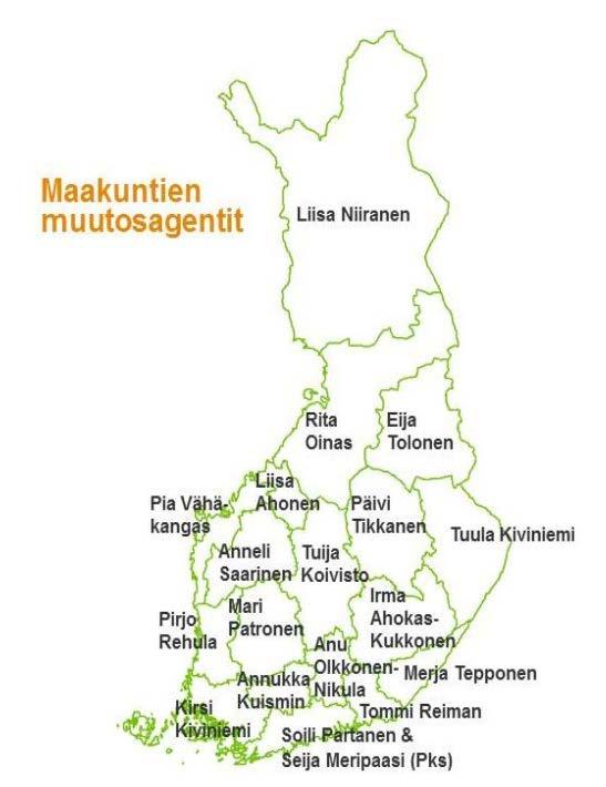 Maakuntien muutosagentit Muutosagentin tehtävänä on mm. 1.