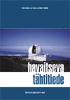 Kurssin suoritus 26 h luentoa, ei pakollista läsnäoloa Tarvittavat esitiedot: Tähtitieteen perusteet Kurssikirja Nilsson, Takalo & Piironen: Havaitseva tähtitiede, Ursa 2009 Kirjaa myy mm.