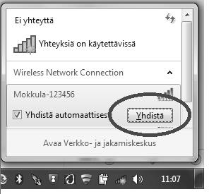 Windows 7 ja Windows Vista Windows 7 ja Vista tietokoneessa klikkaa WLAN-verkon kuuluvuuspalkkeja Windowsin oikeasta alakulmasta. Valitse sen jälkeen verkko, jonka nimi on Mokkula XXXXXX.