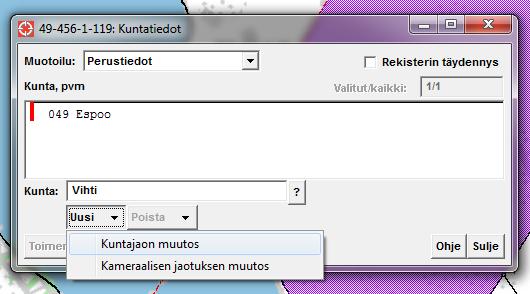 Ohje 32 (33) Mikäli on tarkoitus siirtää yksi tai useampi rekisteriyksikkö toiseen kuntaan kiinteistötunnusta muuttamatta ja muutos tulee