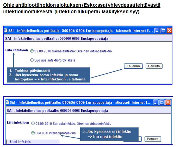 Lks Esko potilaskertomuksen lääkehoito-osioon kirjattu antibiootti avaa SAI-infektioilmoituksen automaattisesti (= antibioottiheräte) Ilmoitukseen määritellään antibioottialoituksen