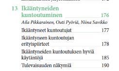 tavoitteisiin = sitoutuminen ja vaikuttavuus paranevat Ikääntyneet yleensä priorisoivat tavoitteita, jos niitä on useita tai niiden kesken on ristiriitaa esim.