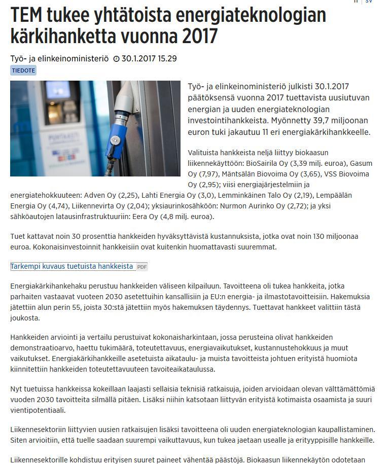 Energiateknologian kärkihankkeet vuonna 2017 11 hanketta sai rahoituksen Neljä hanketta liittyy biokaasun liikennekäyttöön, viisi energiajärjestelmiin ja energiatehokkuuteen ja yksi sähköautojen