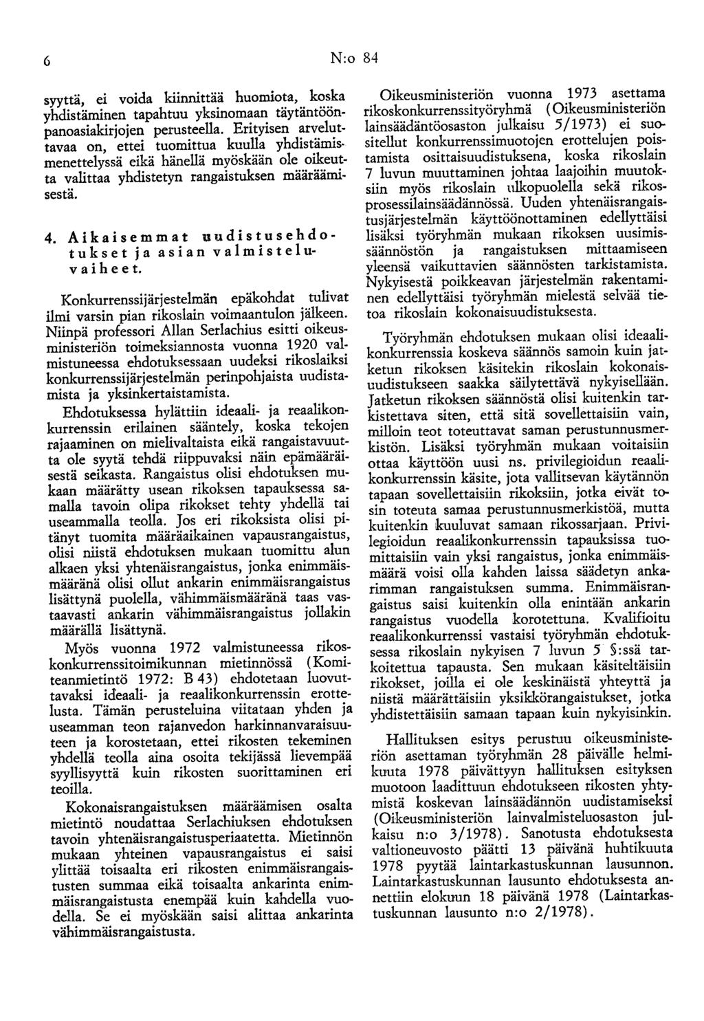 6 N:o 84 syyttä, ei voida kiinnittää huomiota, koska yhdistäminen tapahtuu yksinomaan täytäntöönpaneasiakirjojen perusteella.