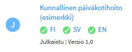 Miten kuvaukset näkyvät ja haut toimivat Suomi.fi-verkkopalvelussa (beta.suomi.fi) Yhden hakutuloksen yhteydessä näytetään vain saman kielisiä tuloksia.