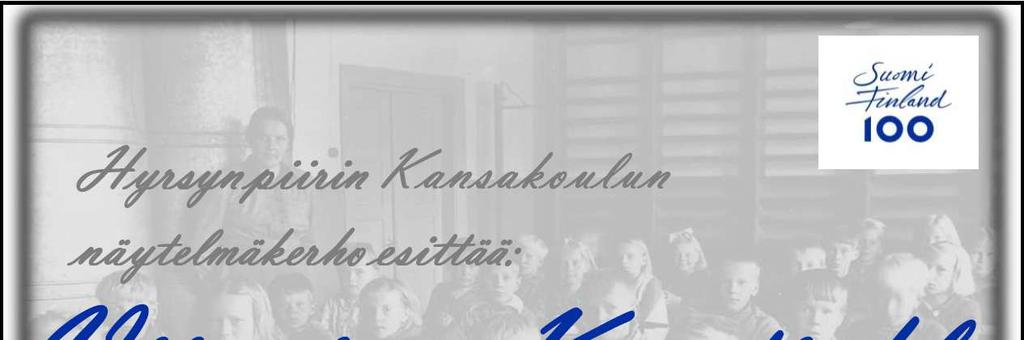 Viimeinen kevätjuhla -kuvaelma Viimeinen kevätjuhla - Hyrsyn kansakoulun lopettamisesta 50