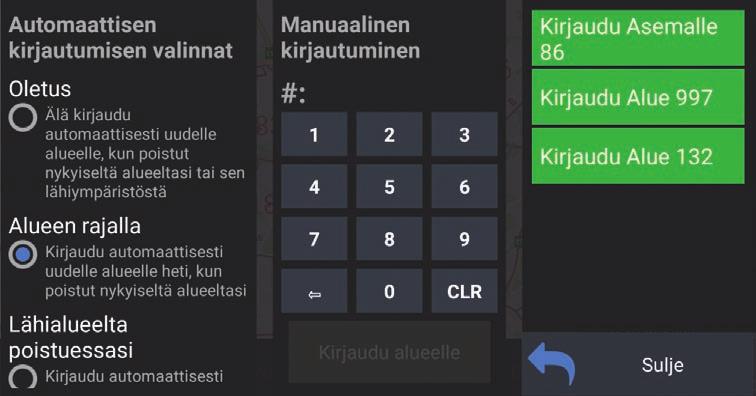 Kirjautumisen lisävaihtoehdot Kirjautumisen lisävaihtoehdoissa voit syöttää alueen tai aseman numeron itse tai kirjautua helposti lähistön alueille tai asemille.