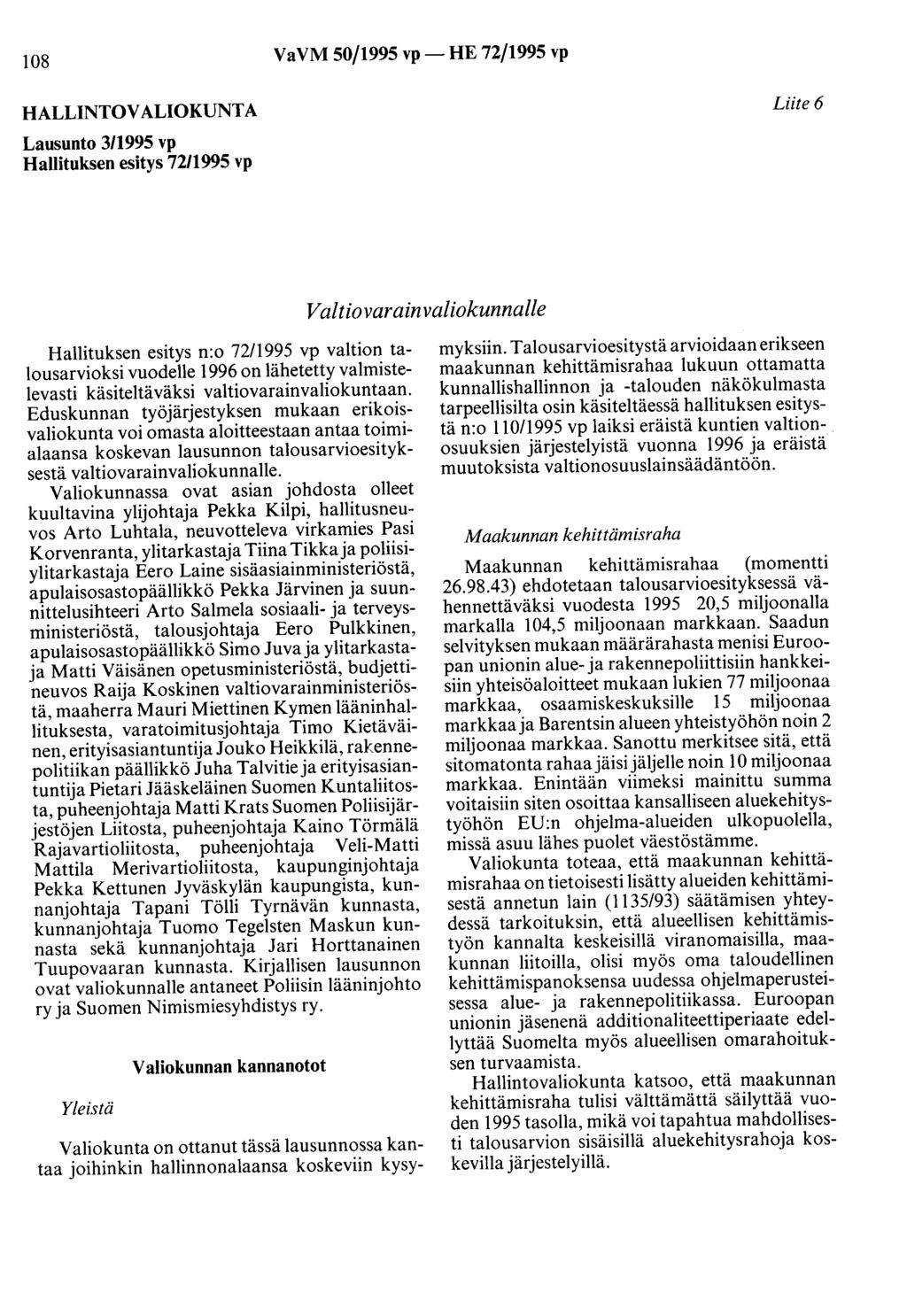 108 VaVM 50/1995 vp- HE 72/1995 vp HALLINTOVALIOKUNTA Liite 6 Lausunto 3/1995 vp Hallituksen esitys 7211995 vp Valtiovarainvaliokunnalle Hallituksen esitys n:o 72/1995 vp valtion talousarvioksi