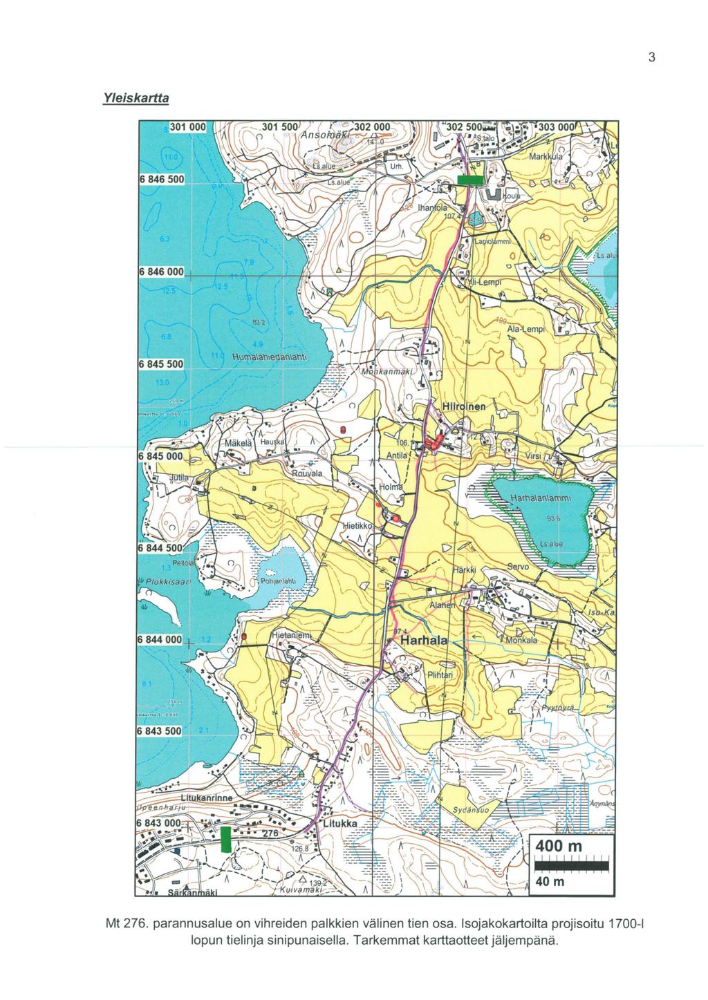 3 Yleiskartta Mt 276. parannusalue on vihreiden palkkien välinen tien osa.