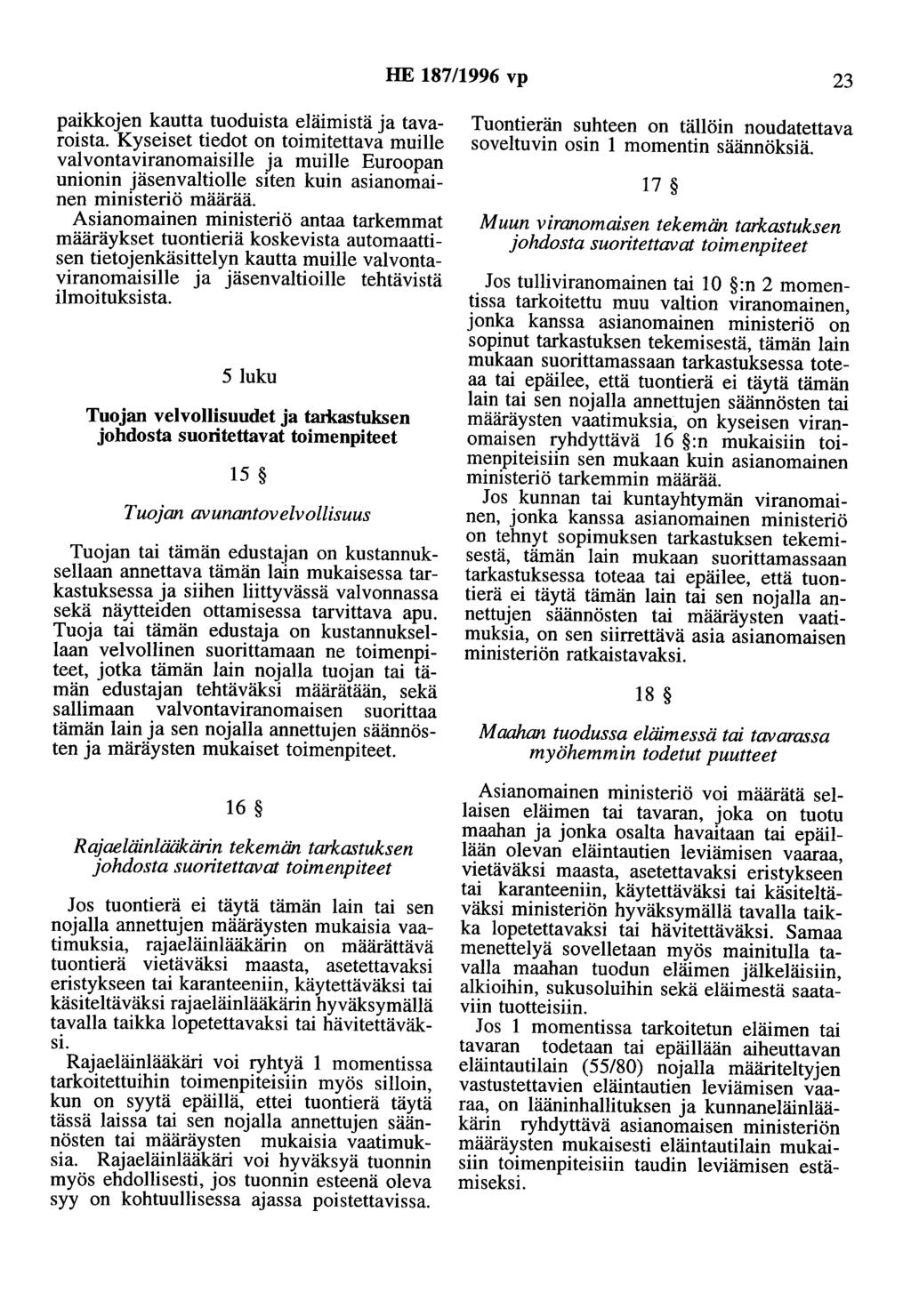 HE 187/1996 vp 23 paikkoen kautta tuoduista eläimistä a tavaroista.