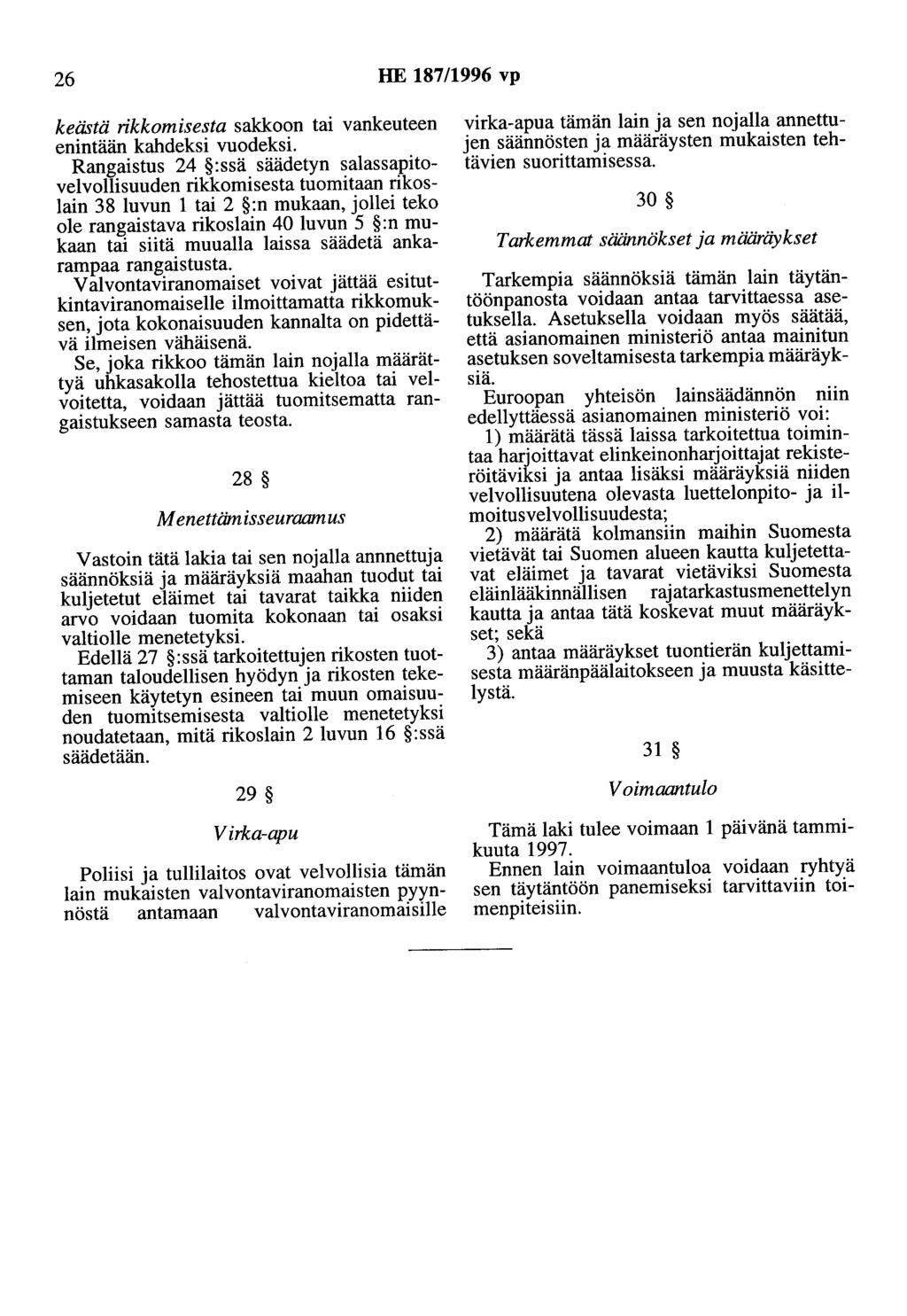 26 HE 187/1996 vp keästä rikkomisesta sakkoon tai vankeuteen enintään kahdeksi vuodeksi.