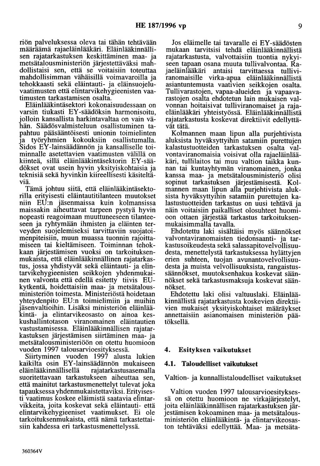 HE 187/1996 vp 9 riön palveluksessa oleva tai tähän tehtävään määräämä raaeläinlääkäri.