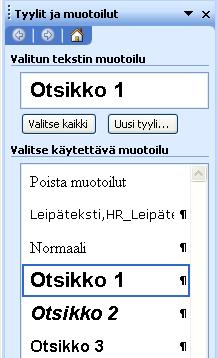 Tyylien käyttö 1(2) napsauta Tyylit ja muotoilut painiketta saat esille tehtäväruudun 1. Valitse tyyli tekstikappaleeseen joko ennen kappaleen kirjoittamista tyylin nimeä napsauttamalla (ks. dia 13!