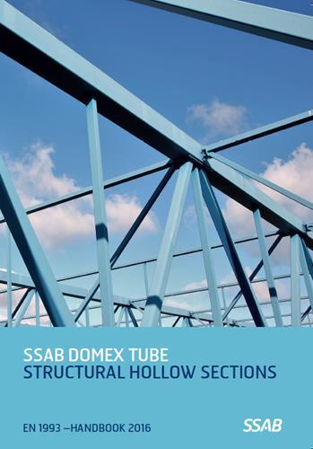 SSAB Domex Tube Rakenneputket käsikirja 2016 Rakenneputkikäsikirja on suunnattu suunnittelijoille ja opiskelijoille Pohjautuu Eurocode 3 (EN 1993) ja EN 1090 Sisältää myös Suomen kansallisen liitteen
