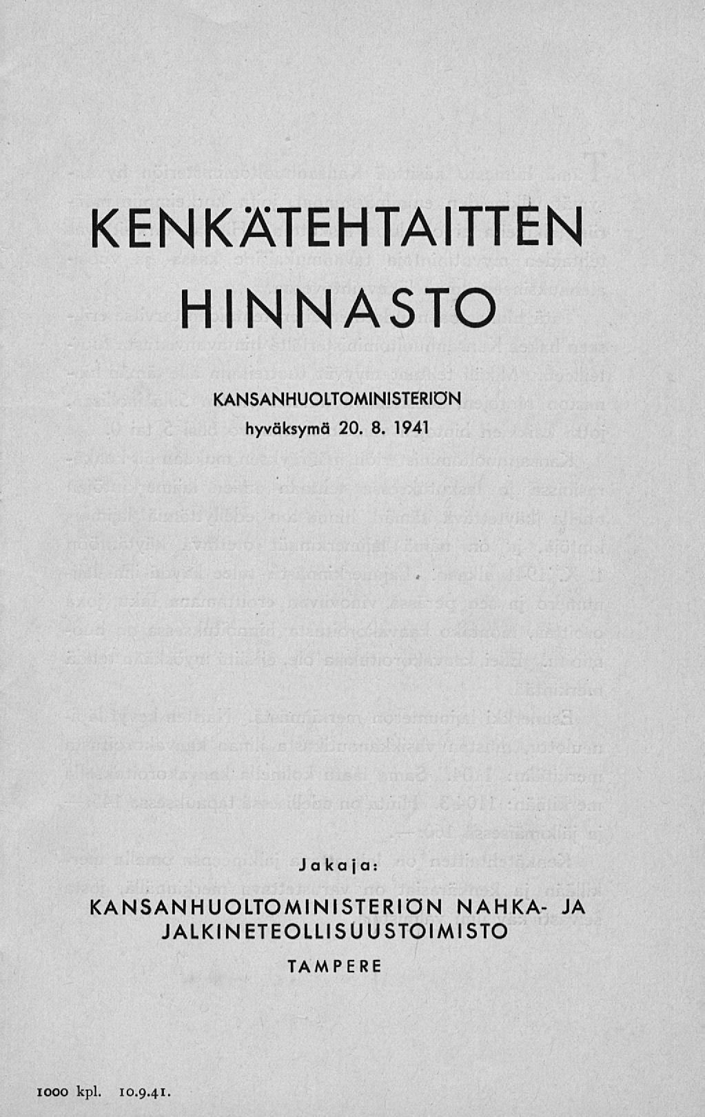 KENKÄTEHTAITTEN HINNASTO KANSANHUOLTOMINISTERIÖN hyväksymä 20. 8.