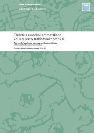 Tutkintorakenteen kehittäminen Opetus- ja kulttuuriministeriö nimesi v.