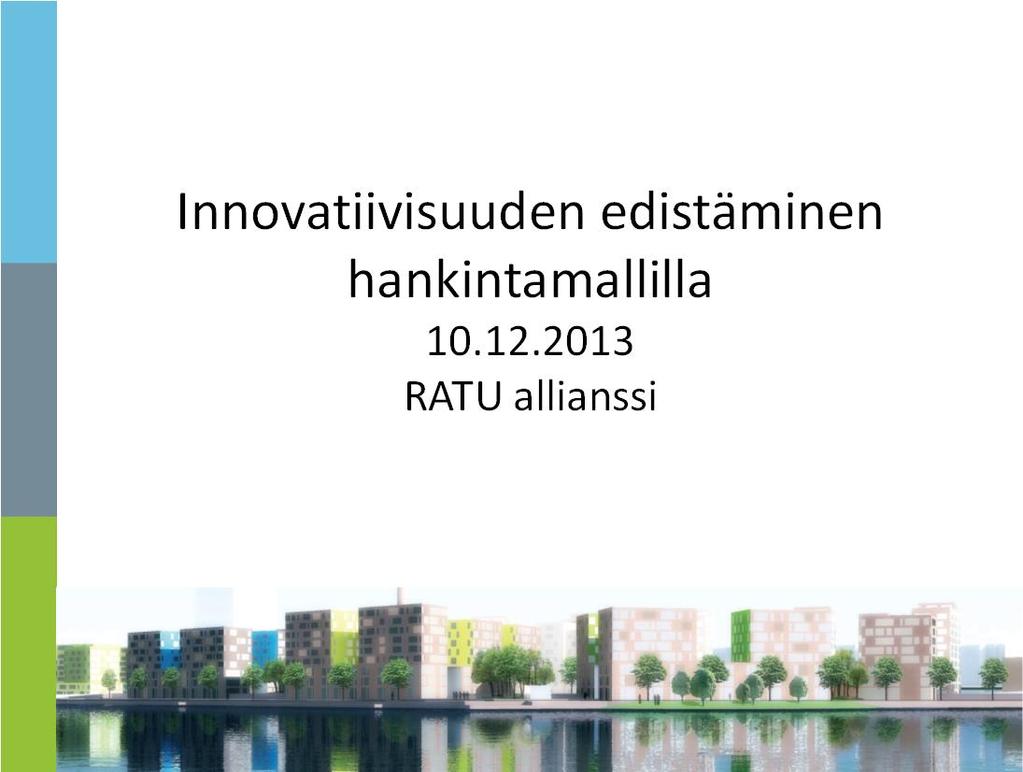 Innovatiivisuuden edistäminen hankintamallilla 10.12.