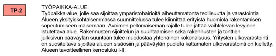 Nosto Consulting Oy 7 (12) Suunnittelualue on osayleiskaavassa uutta ja olennaisesti muuttuvaa aluetta, joka on osoitettu työpaikka-alueeksi, jolle saa sijoittaa ympäristöhäiriöitä aiheuttamatonta