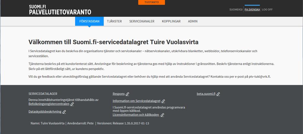 Tee kuvaukset Tuotanto-PTV:hen Tuotanto-PTV:hen kirjaudutaan osoitteessa https://palvelutietovaranto.suomi.fi/ Käyttöliittymän ohjeet löytyvät esuomi.fistä.