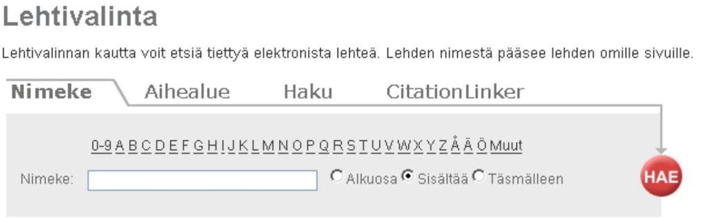 Suurennuslasikuvake tarkoittaa, että voit tehdä haun Nellihakuna. -kuvakkeesta aukeaa kunkin aineiston kuvailutiedot.