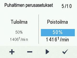 Tarkista ilmavirrat mittaamalla ne venttiileistä ja tarvittaessa hienosäädä prosenttiarvoja. TÄRKEÄÄ Ilmanvaihdon säätäjä tekee tulo- ja poistoilmaasetukset ilmanvaihtokoneen käyttöönoton yhteydessä.