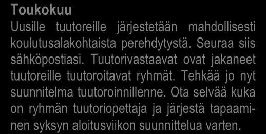 Myös uudet koulutetut tuutorit kutsutaan illanviettoon.