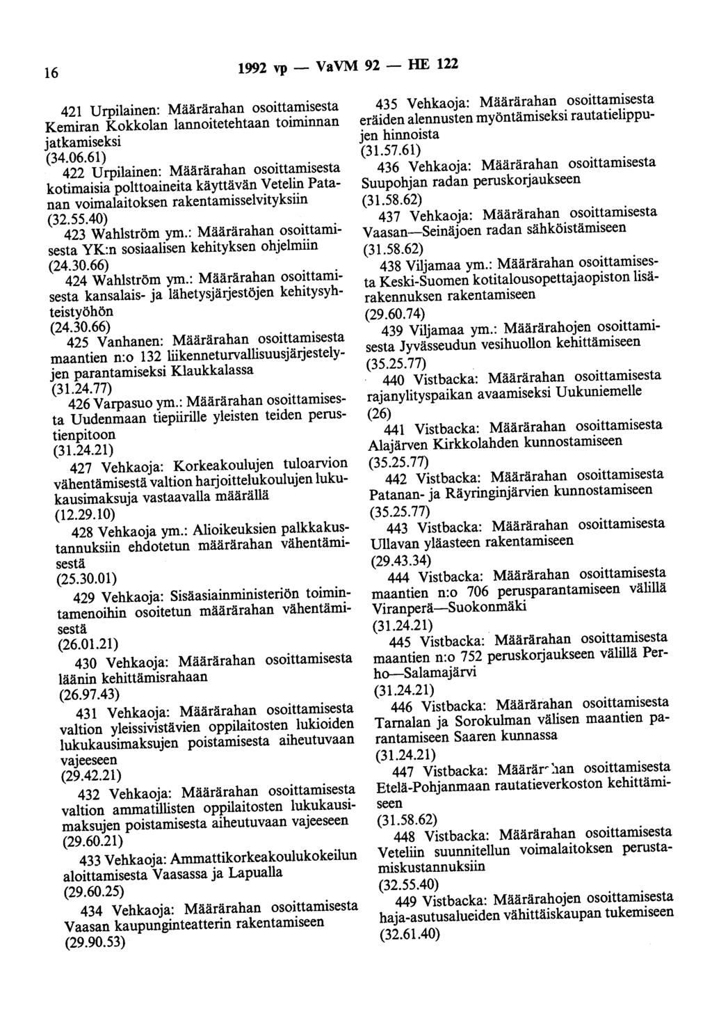 16 1992 vp - VaVM 92 - HE 122 421 Urpilainen: Määrärahan osoittamisesta Kemiran Kokkolan lannoitetehtaan toiminnan jatkamiseksi (34.06.