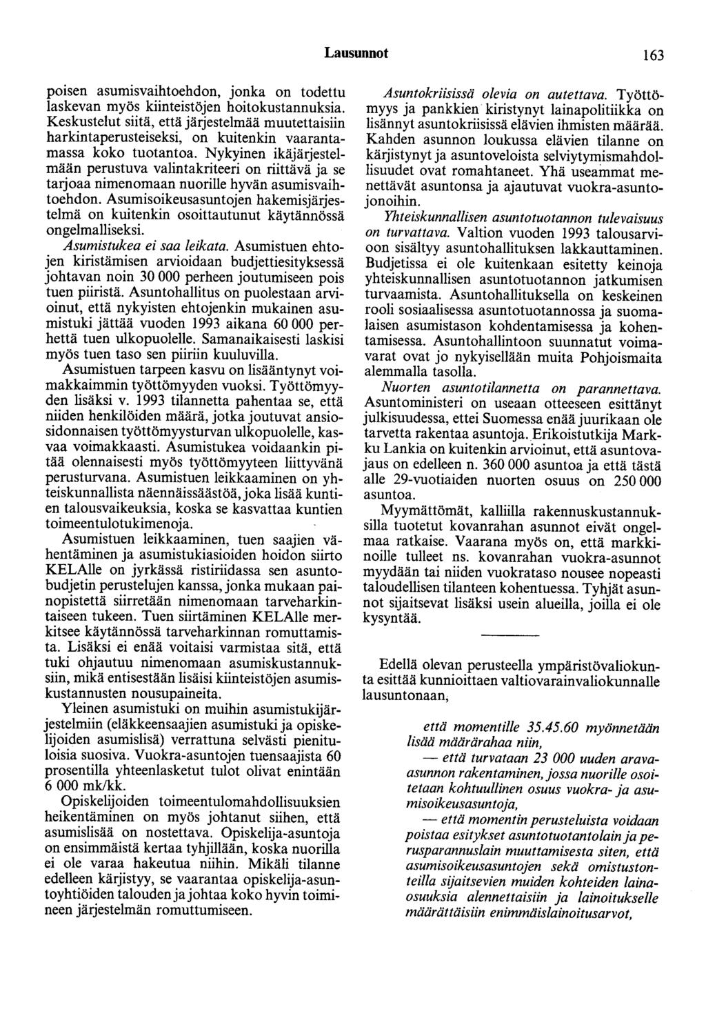 Lausunnot 163 poisen asumisvaihtoehdon, jonka on todettu laskevan myös kiinteistöjen hoitokustannuksia.