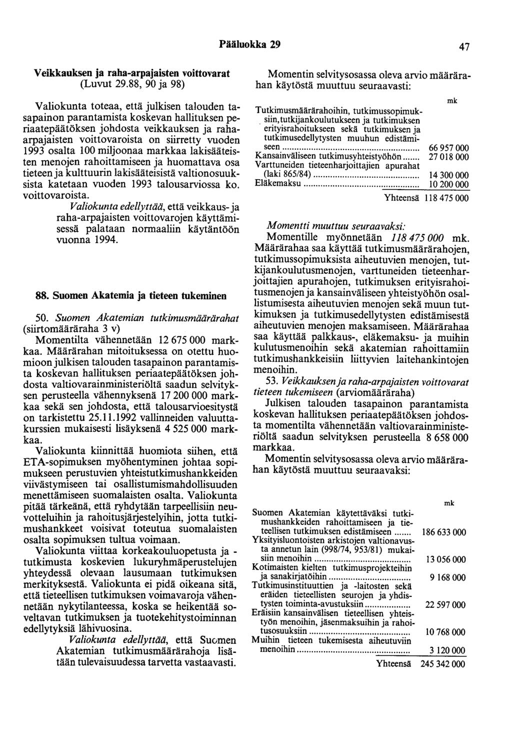Pääluokka 29 47 Veikkauksen ja raha-arpajaisten voittovarat (Luvut 29.