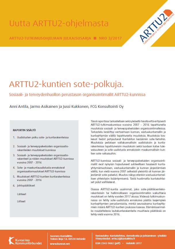 Toimintaympäristöanalyysit: Uutta ARTTU2-ohjelmasta - julkaisu nro 3/2017: ARTTU2-kuntien sote-polkuja.