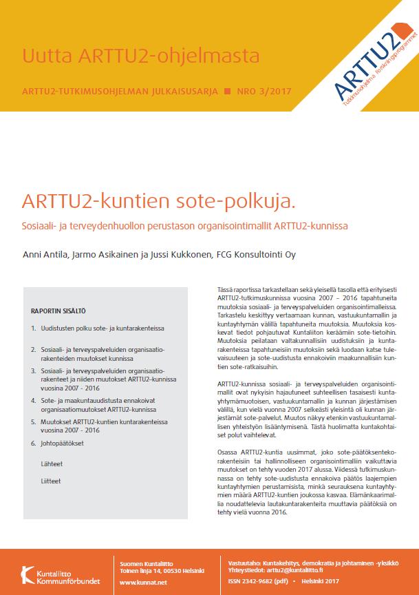 Toimintaympäristöanalyysit: Uutta ARTTU2-ohjelmasta - julkaisu nro 3/2017: ARTTU2-kuntien sote-polkuja.
