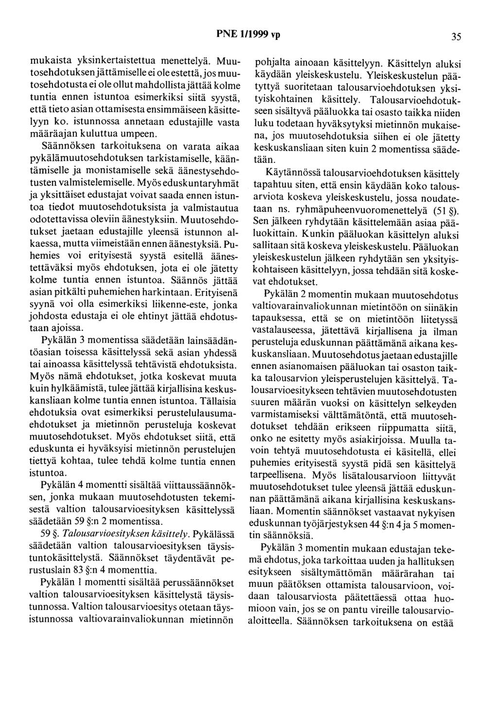 PNE 1/1999 vp 35 mukaista yksinkertaistettua menettelyä.