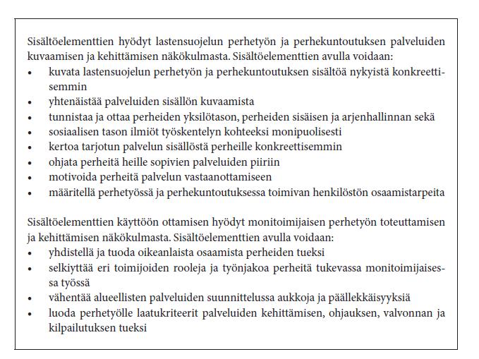 THL: Tavoitteita perhetyön ja perhekuntoutuksen sisältöalueiden määrittelyyn Lähde: Lapsikeskeinen suojelu ja perheen toimijuutta tukeva