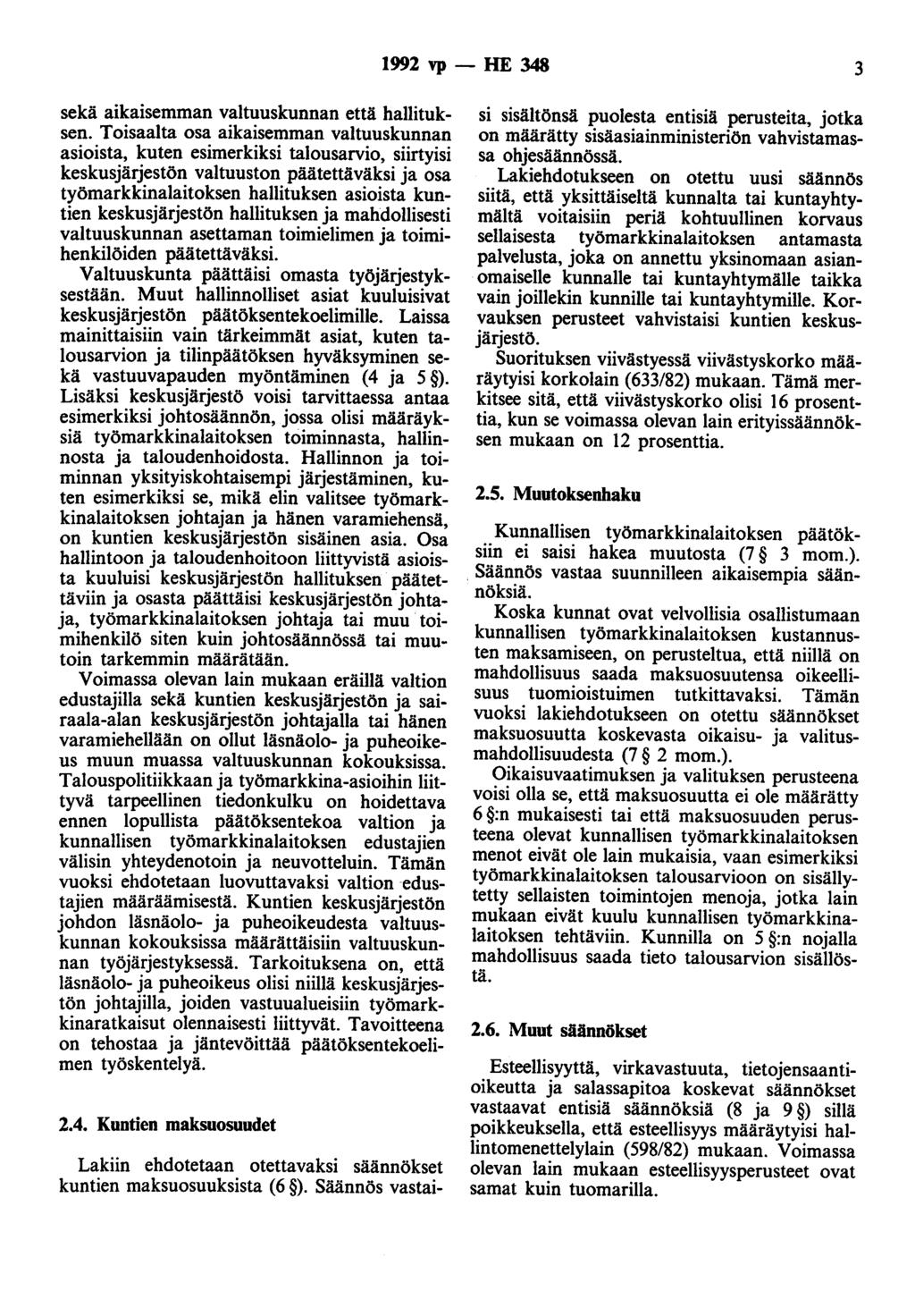 1992 vp- HE 348 3 sekä aikaisemman valtuuskunnan että hallituksen.