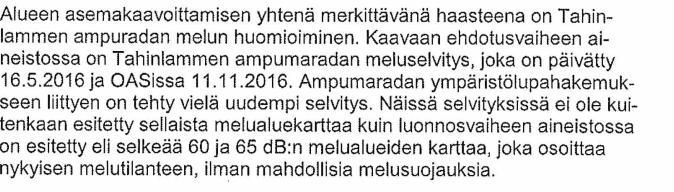 siten, että alueet muodostavat kestävän ja toiminnallisesti yhtenäisen kokonaisuuden osana seudullista palvelu- ja yhdyskuntarakennetta.