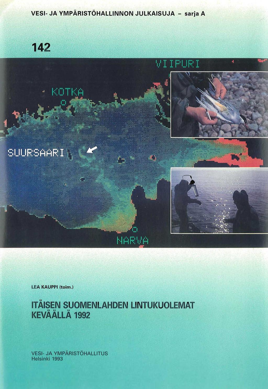 VESI- JA YMPÄRISTÖHALLINNON JULKAISUJA sarja A 142 LEA KAUPPI (toim.