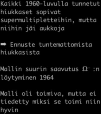 suurin saavutus Ω :n löytyminen 1964 Kuplakammiokuva ensimmäisestä Ω