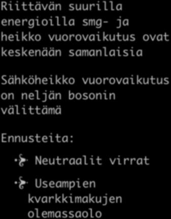 Ennusteita: Neutraalit virrat Useampien kvarkkimakujen olemassaolo