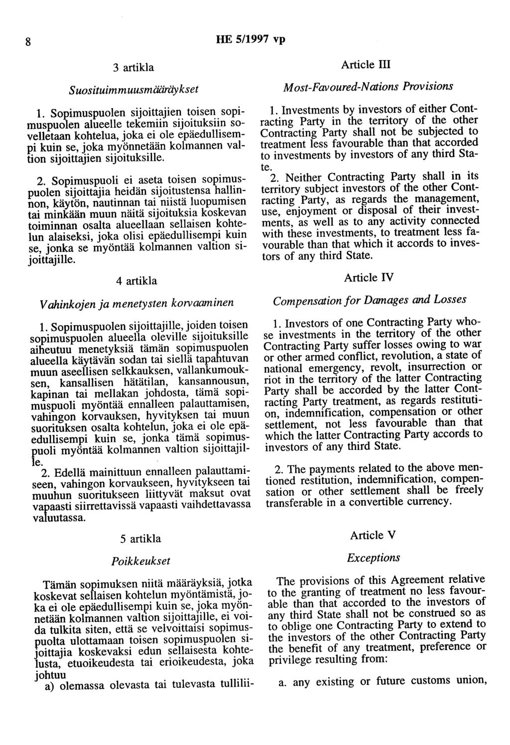 8 HE 5/1997 vp 3 artikla Article III Suosituimmuusmääräykset 1.