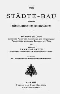 Camillo Sitten teoksella Der Städtebau nach seinen künstlerischen Grundsätzen (1889) on keskeinen vaikutus